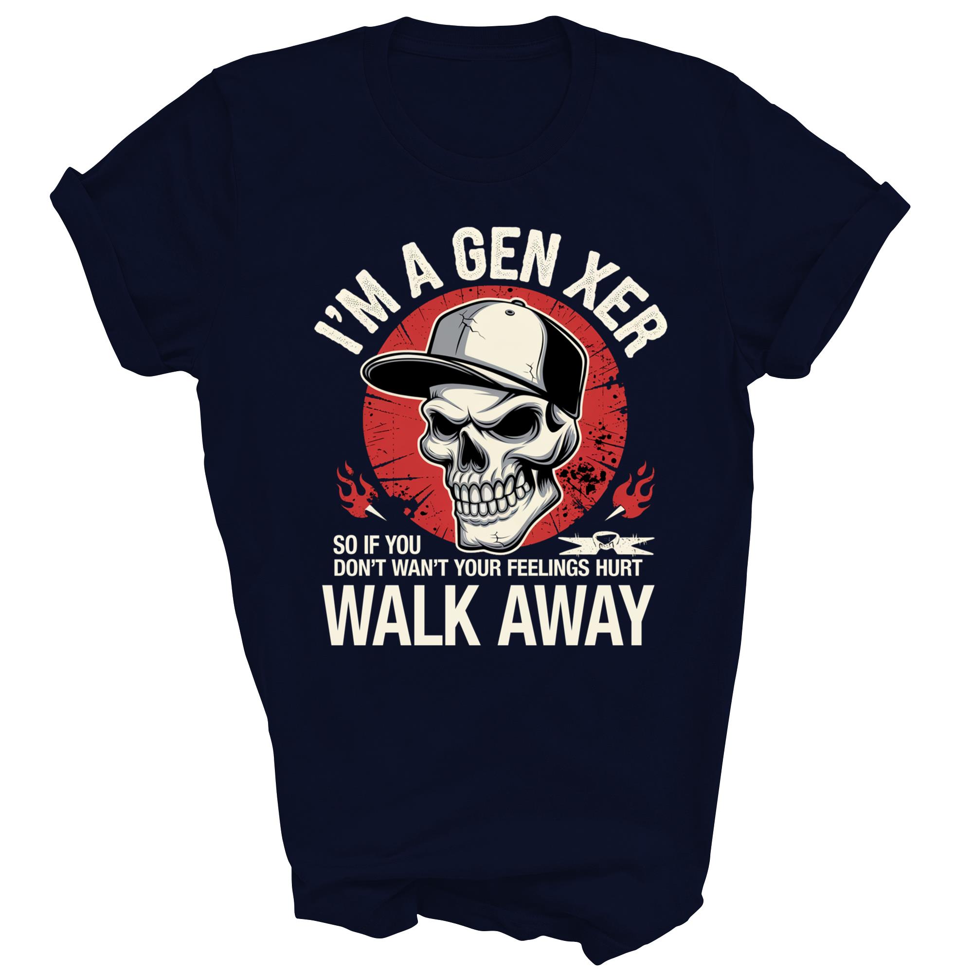 I'm A Gen Xer Feelings Hurt Walk Away Generation X Unisex Shirt Gift - Picture 4 of 5