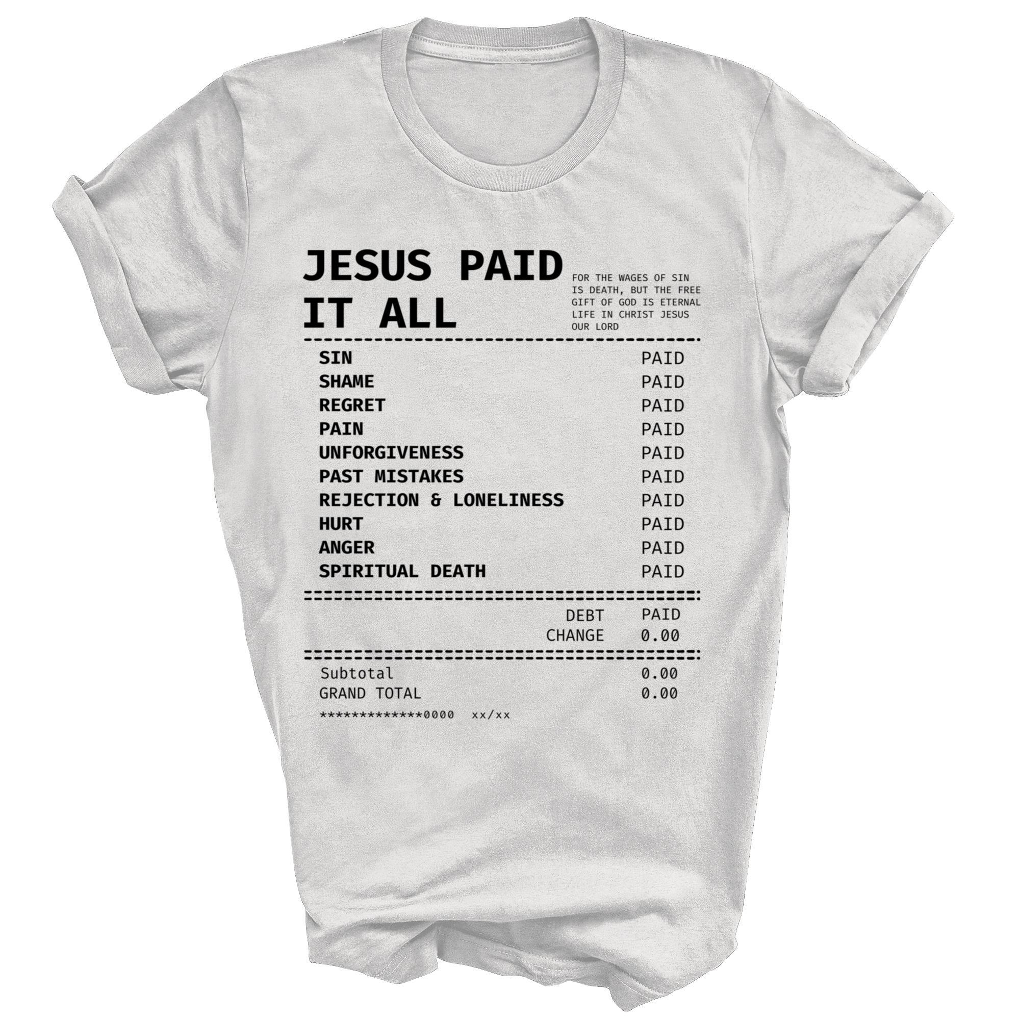 Jesus Paid It All Christian God Unisex Shirt Gift - Picture 3 of 4