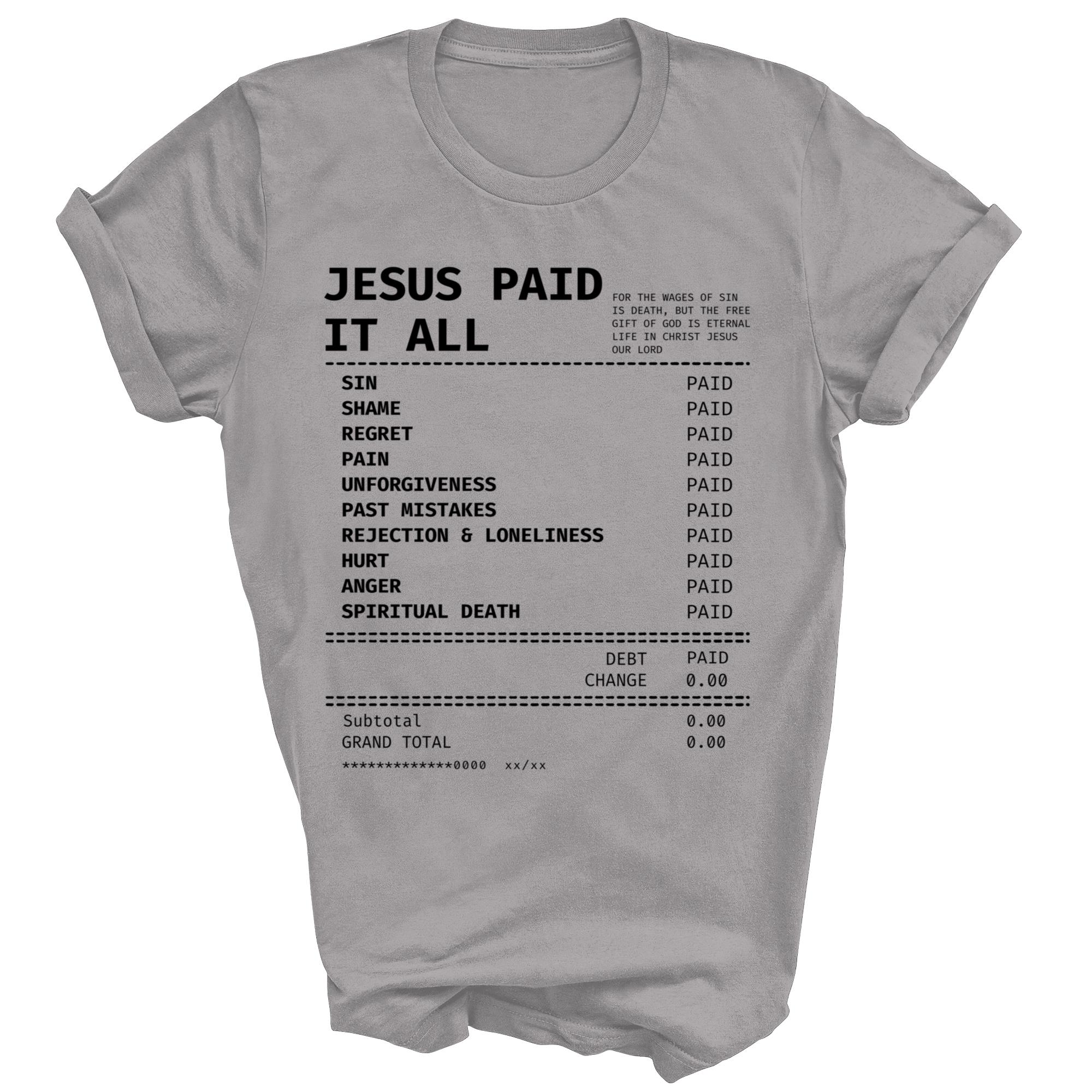 Jesus Paid It All Christian God Unisex Shirt Gift - Picture 4 of 4