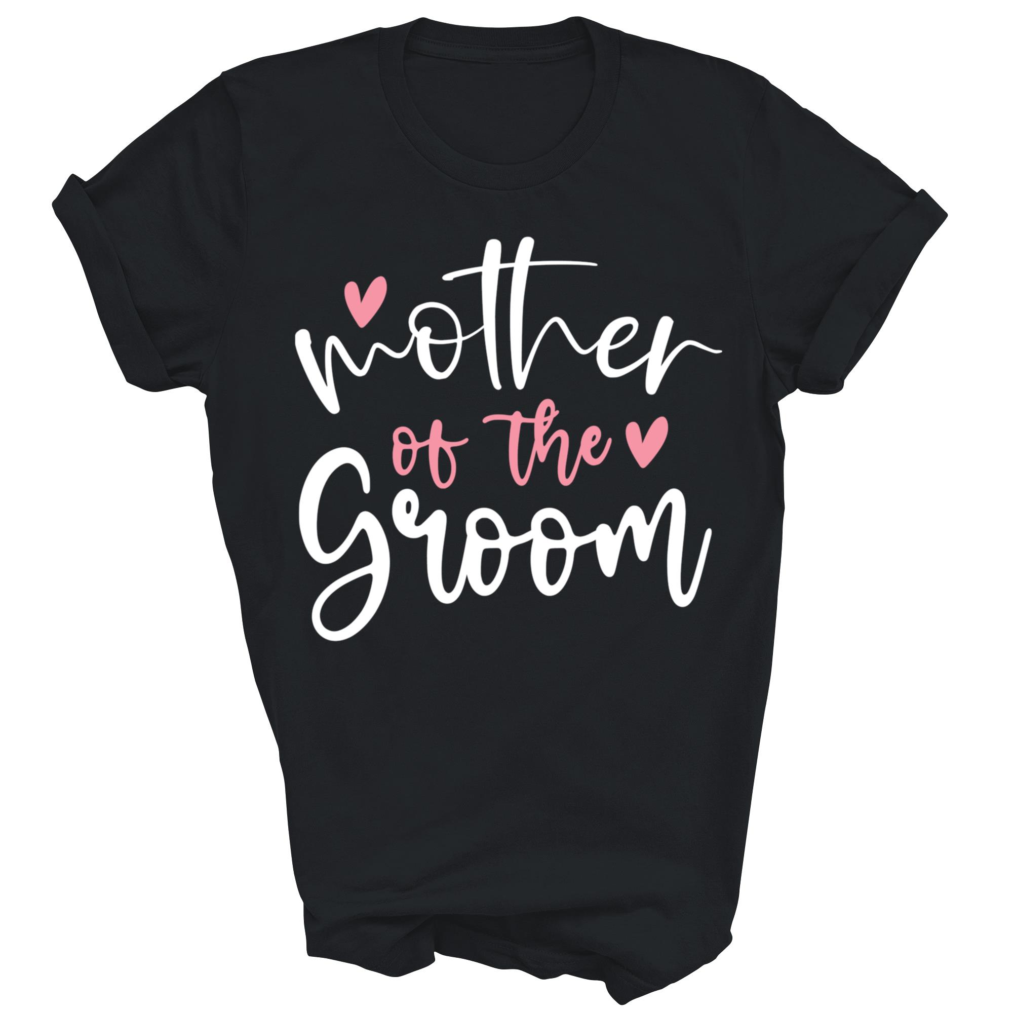 Mother of Groom Mom Bachelorette Party Unisex Shirt Gift