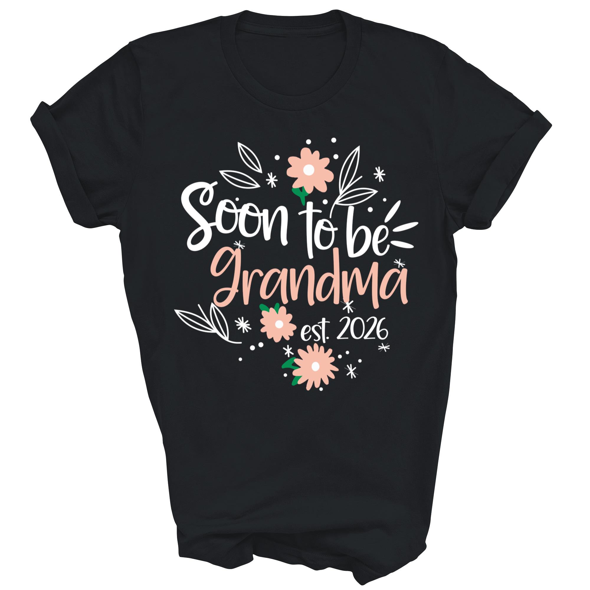 Soon To Be Grandma Est 2026 Pregnancy Unisex Shirt Gift