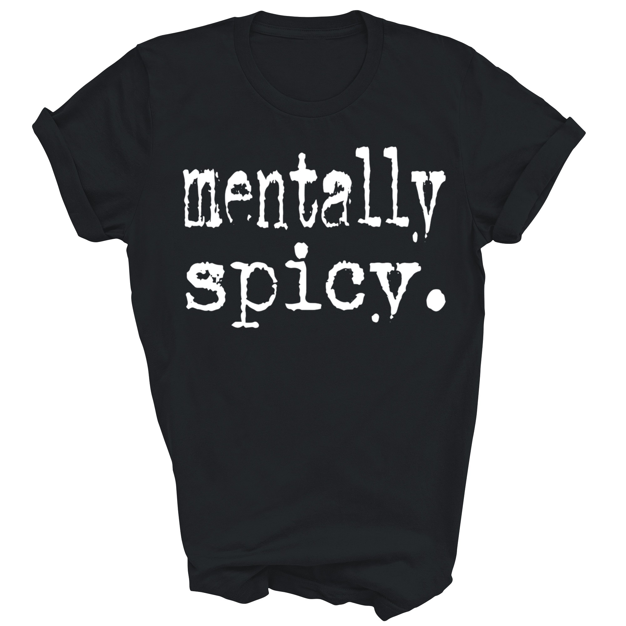 Mental Spicy Unisex Shirt Geschenk - Bild 3 von 5