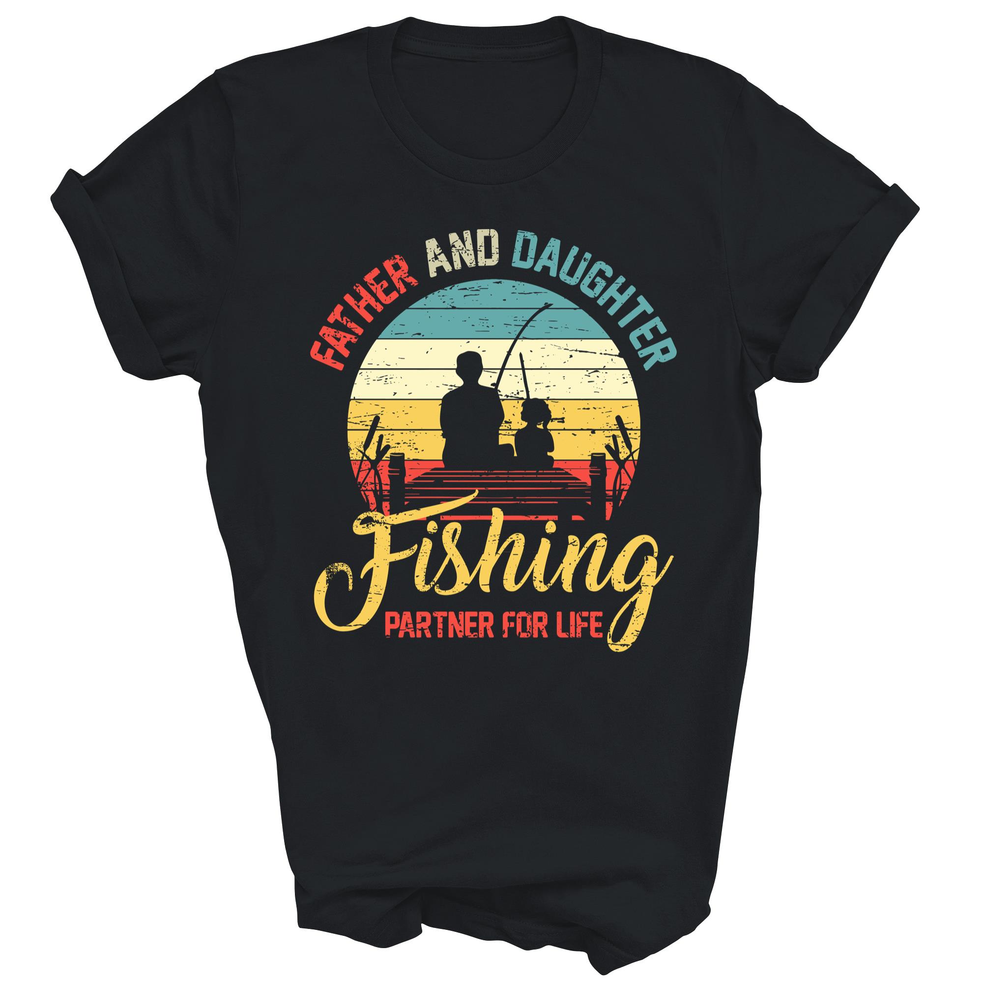 Father Daughter Fishing Partner For Life Matching Dad Shirt