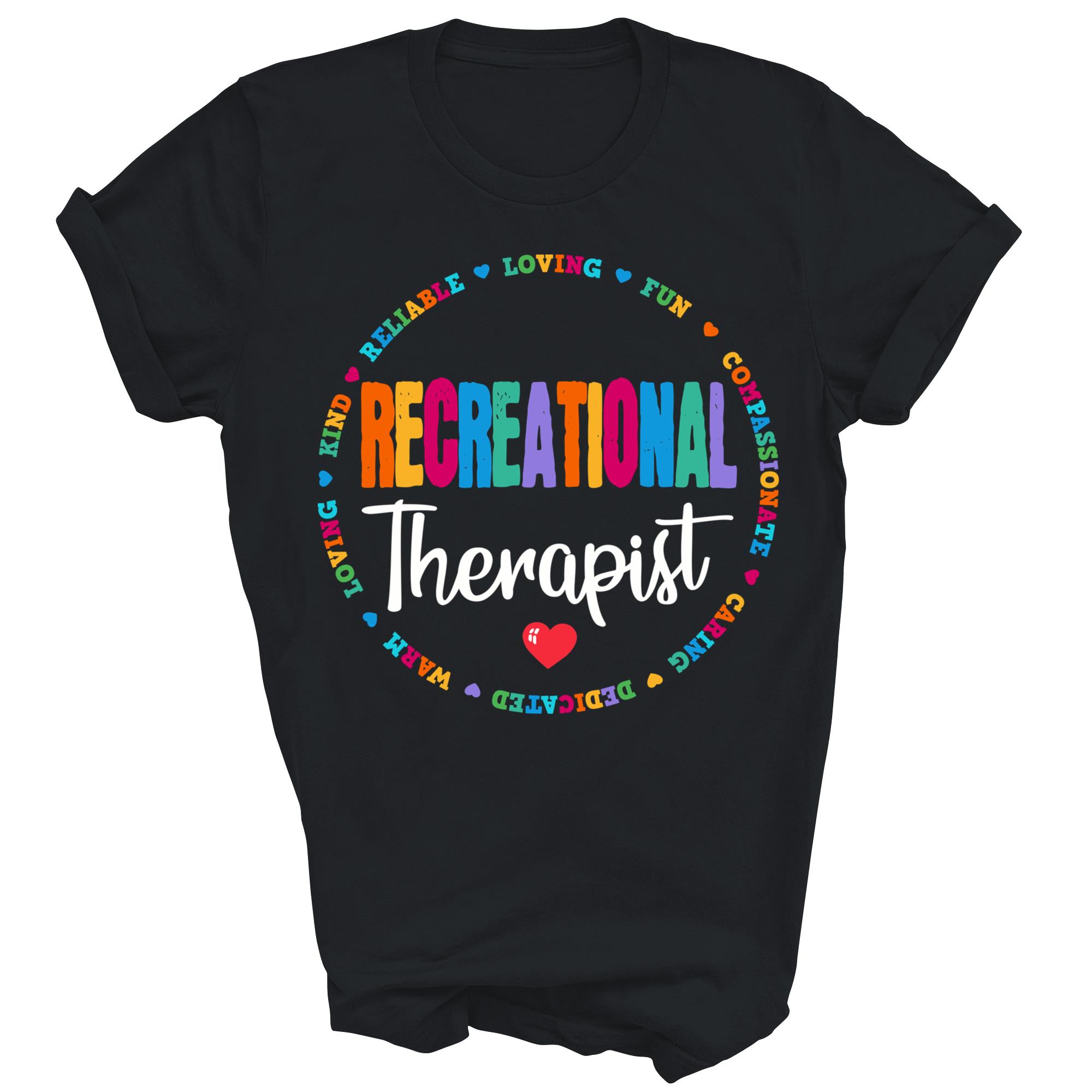 Recreational Therapist Recreation Therapy Unisex Shirt Gift
