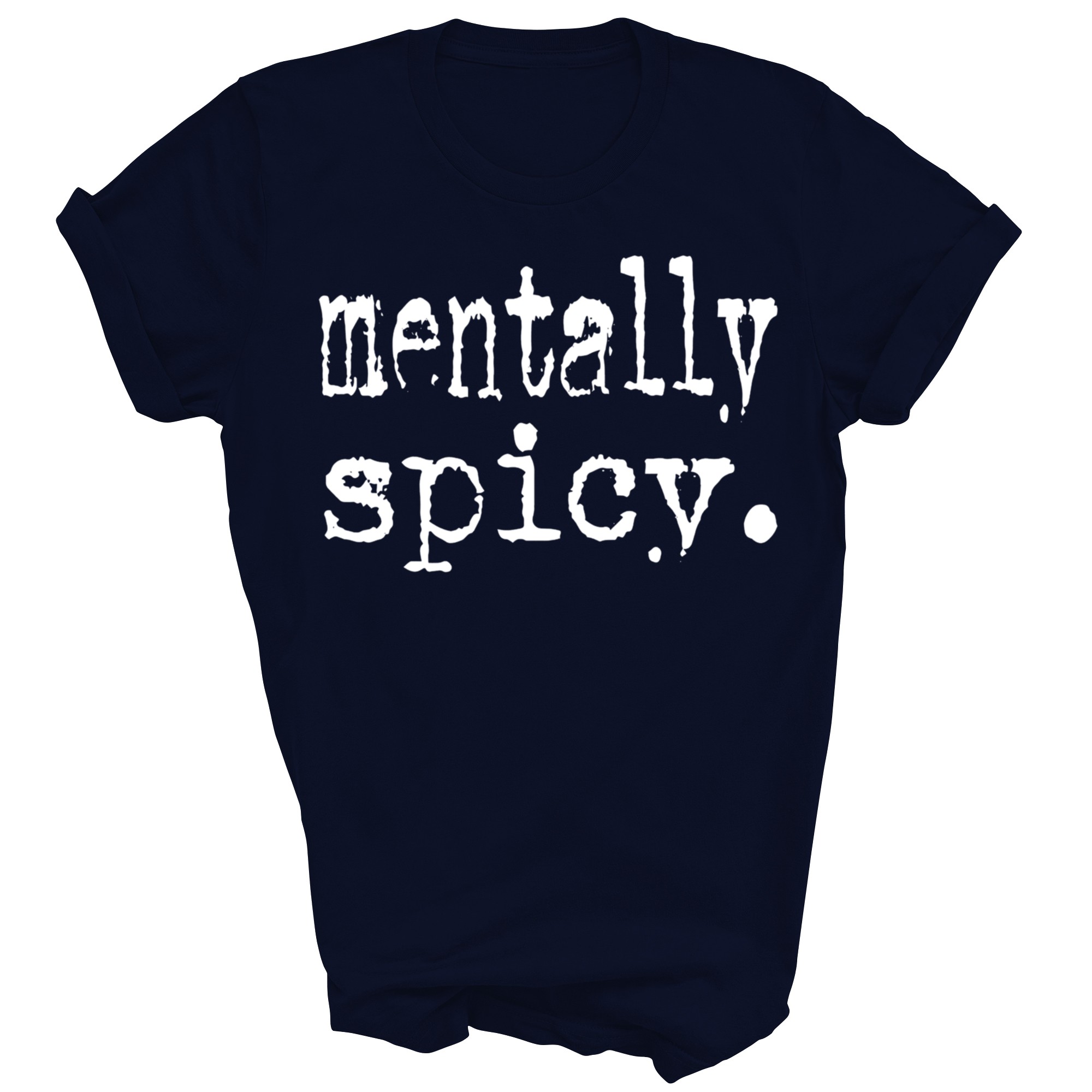 Mental Spicy Unisex Shirt Geschenk - Bild 4 von 5