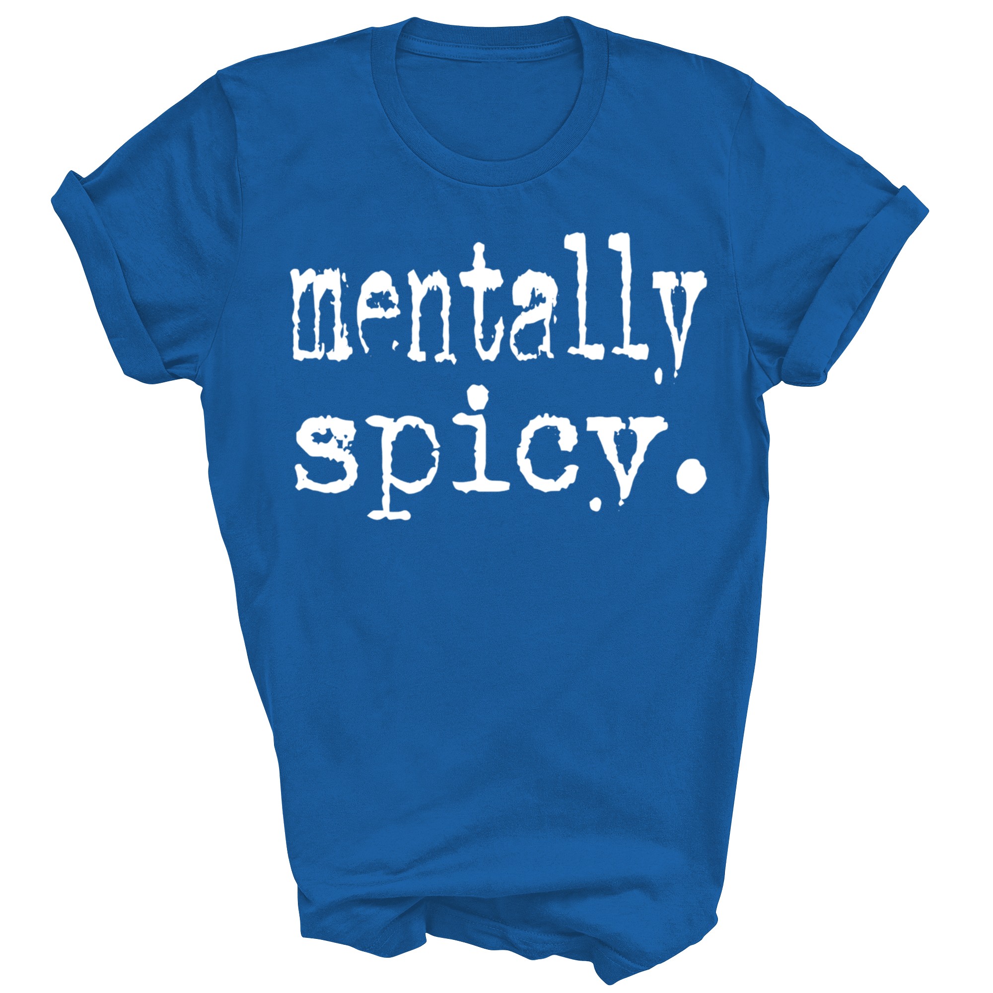 Mental Spicy Unisex Shirt Geschenk - Bild 5 von 5