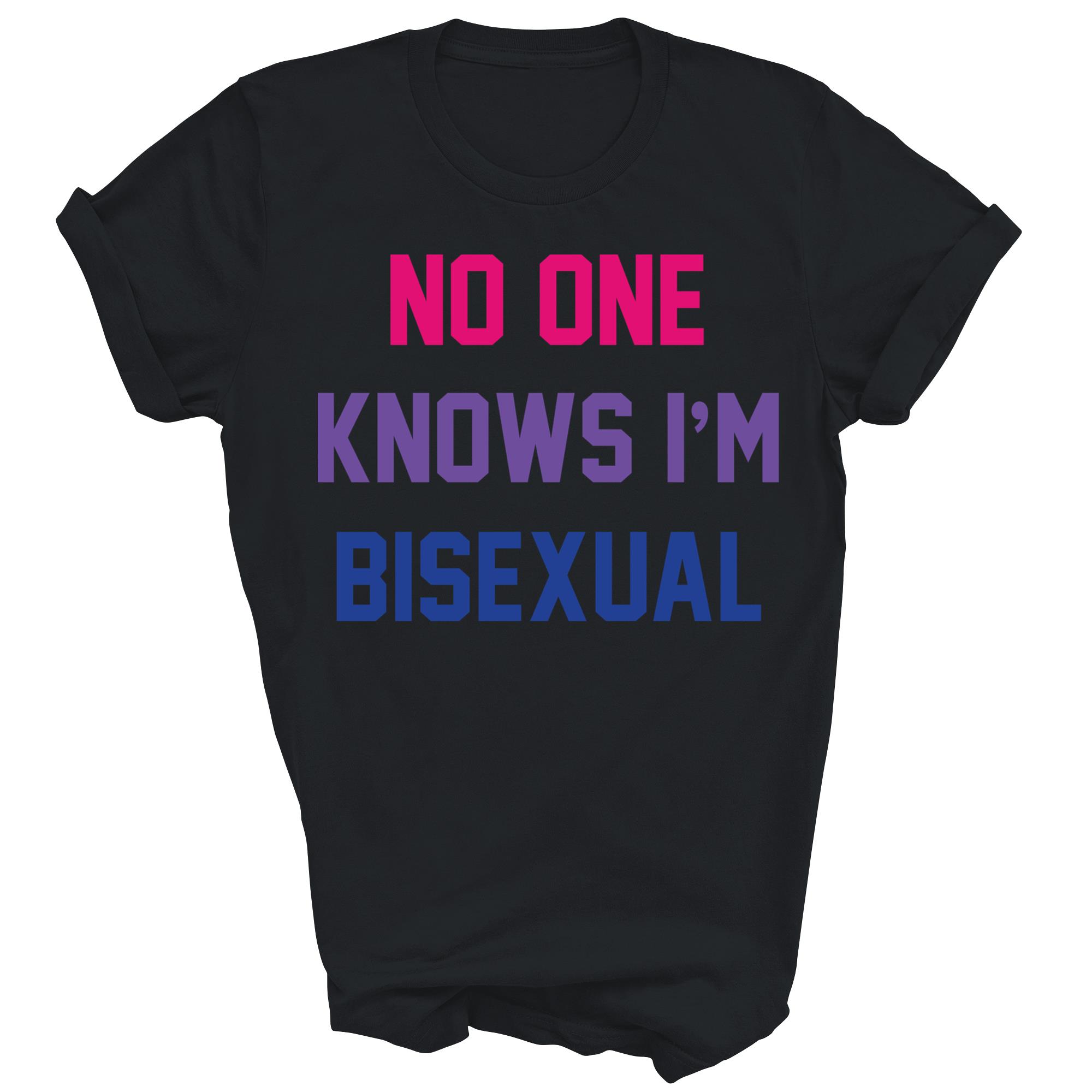 No One Knows Im Bisexual LGBT Pride LGBTQ Unisex Shirt Gift