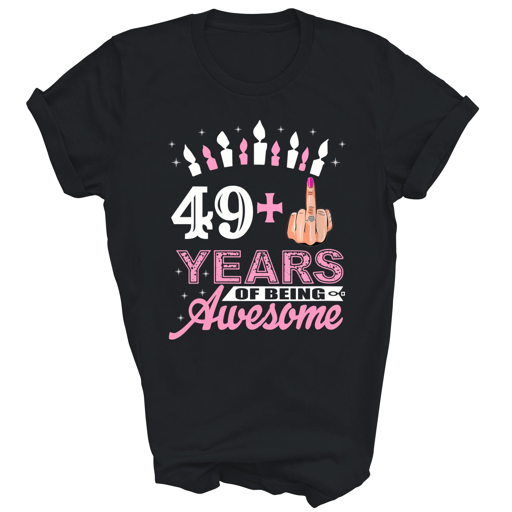 I Am 49 Plus 50 Years Old 50th Birthday Unisex Shirt Gift