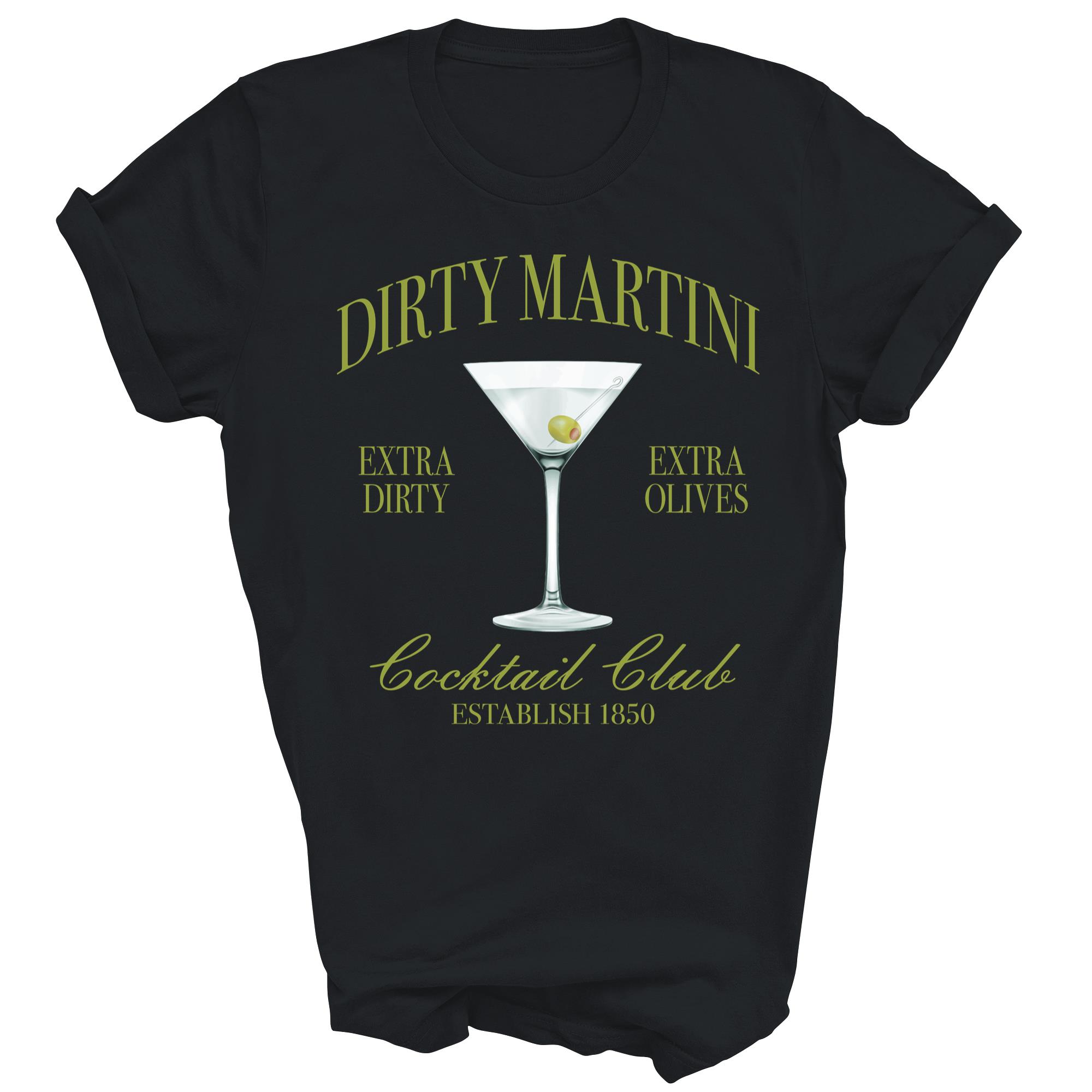 Dirty Bachelorette Martini Cocktail Club Drinking Shirt