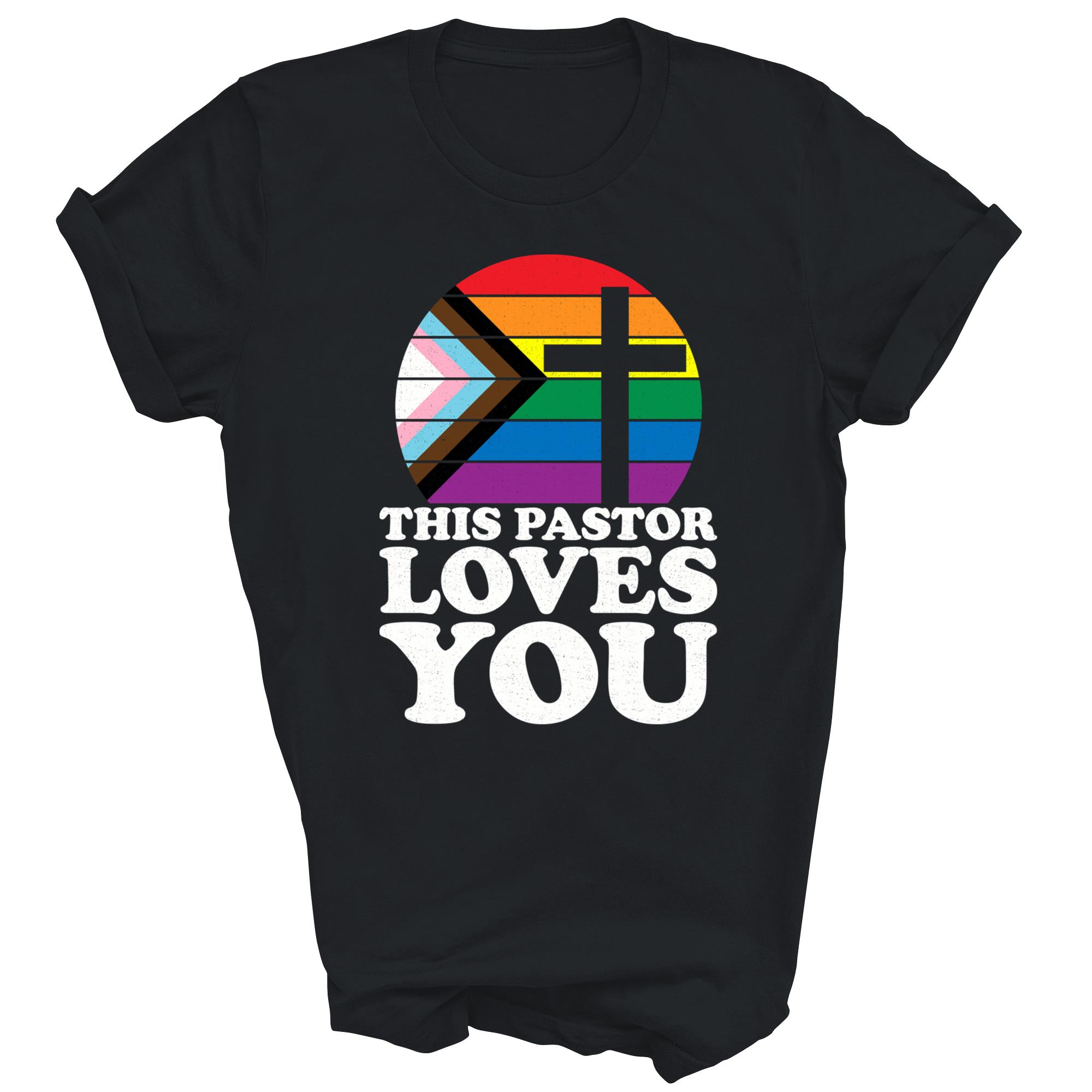 This Pastor Loves You Funny Unisex Shirt Gift